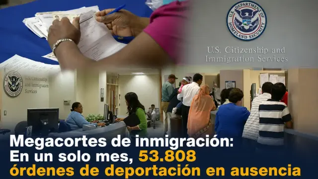 Imagen de Megacortes de inmigración: 53.808 órdenes de deportación en ausencia en un solo mes